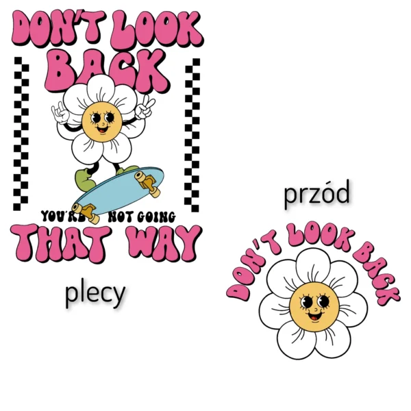 T-shirt BIAŁY *110.Don't look back - przód i tył* >wybierz fason< - obrazek 2