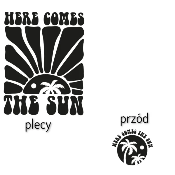 T-shirt BIAŁY *37.Here comes the sun/ czarny lub żółto pomarańczowy- przód i tył* >wybierz fason< - obrazek 2