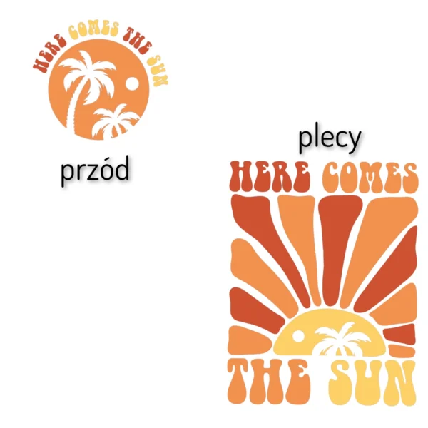 T-shirt BIAŁY *37.Here comes the sun/ czarny lub żółto pomarańczowy- przód i tył* >wybierz fason< - obrazek 3