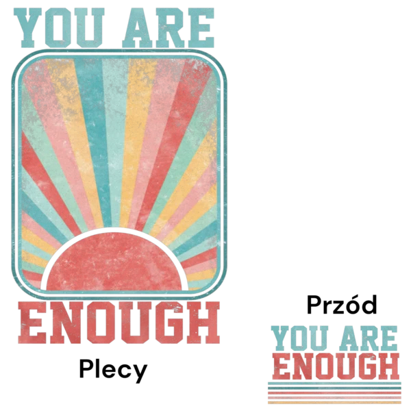 T-shirt BIAŁY *88.You are enough- przód i tył* >wybierz fason< - obrazek 2