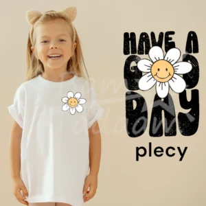 T-shirt *193.Have a good day STOKROTKA- przód i tył* >wybierz fason i kolor<