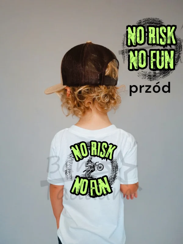 T-shirt BIAŁY *251.No risk no fun - przód i tył* >wybierz fason<