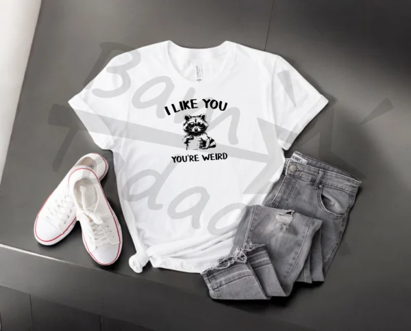 T-shirt *451.I like you- you are weird* >wybierz fason i kolor<