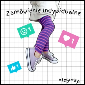 Leginsy >dowolny wzór, kolor, rozmiar<